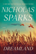 Dreamland by Nicholas Sparks *Released 09.20.2022