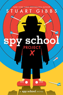 Spy School Project X (Spy School) by Stuart Gibbs *Released 09.06.2022
