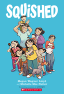 Squished: A Graphic Novel by Megan Wagner Lloyd *Released 03.07.23