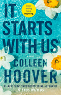 It Starts with Us (It Ends with Us #2) by Collen Hoover *Released 10.18.2022