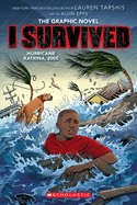 I Survived Hurricane Katrina, 2005: A Graphic Novel (I Survived Graphic Novel #6) (I Survived Graphix #6) by Lauren Tarshis *Released 10.18.2022