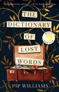 The Dictionary of Lost Words by Pip Williams *Released on 05.03.2022