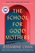 The School for Good Mothers by Jessamine Chan *Released 02.07.23