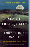 Sea of Tranquility by Emily St John Mandel *Released 03.28.23