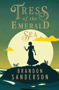 Tress of the Emerald Sea by Brandon Sanderson *Released 04.04.23