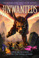 The Unwanteds: Volume 1 (Reprint) (Unwanteds #1) by Lisa McMann *Released 07.10.2012