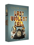 Last Violent Call: A Foul Thing; This Foul Murder (Boxed Set) by Chloe Gong *Released 02.28.23