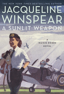 A Sunlit Weapon (Maisie Dobbs #17) by Jacqueline Winspear *Released on 03.22.2022