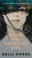 Where the Crawdads Sing (Movie Tie-In) by Delia Owens *Released 06.28.2022