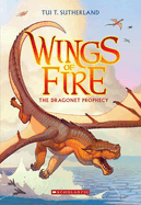 The Dragonet Prophecy (Wings of Fire #1): Volume 1 (Wings of Fire #01) by Tui T Sutherland *Released 04.30.2013