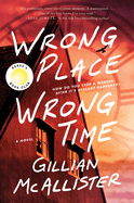 Wrong Place Wrong Time by Gillian McAllister *Released 08.02.2022