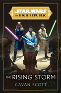 Star Wars: The Rising Storm by Cavan Scott *Released 6.29.2021