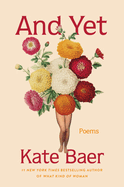 And Yet: Poems by Kate Baer *Released 11.08.2022