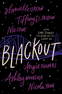 Blackout by Tiffany D. Jackson *Released 6.22.2021