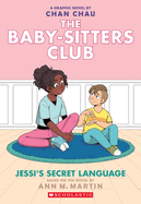 Jessi's Secret Language (the Baby-Sitters Club Graphic Novel #12): A Graphix Book (Adapted Edition) (Baby-Sitters Club Graphix #12) by Ann M Martin *Released 09.06.2022