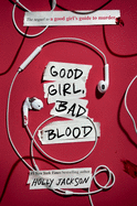 Good Girl, Bad Blood: The Sequel to a Good Girl's Guide to Murder (A Good Girl's Guide to Murder) by Holly Jackson *Released 03.01.2022