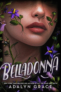 Belladonna (Belladonna #1) by Adalyn Grace *Released 08.30.2022