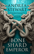 The Bone Shard Emperor (Drowning Empire #2) by Andrea Stewart *Released 04.19.2022