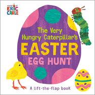 The Very Hungry Caterpillar's Easter Egg Hunt by Eric Carle *Released 01.17.23