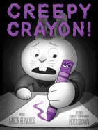 Creepy Crayon! (Creepy Tales!) by Aaron Reynolds *Released 08.23.2022