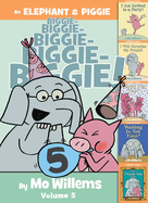 An Elephant & Piggie Biggie!, Volume 5 (Elephant and Piggie Book #5) by Mo Willems *Released 10.18.2022