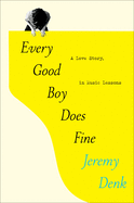 Every Good Boy Does Fine: A Love Story, in Music Lessons by Jeremy Denk *Released on 03.22.2022