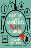 Everyone in My Family Has Killed Someone by Benjamin Stevenson *Released 01.17.2023