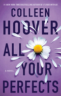All Your Perfects by Colleen Hoover *Released 07.17.2018