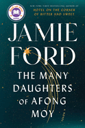 The Many Daughters of Afong Moy by Jamie Ford *Released 08.02.2022