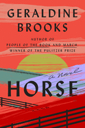 Horse by Geraldine Brooks *Released on 06.14.2022