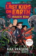 The Last Kids on Earth and the Skeleton Road ( Last Kids on Earth #6 ) by Max Brallier *Released on 9.15.2020
