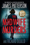 Midwife Murders by James Patterson & Richard DiLallo