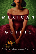 Mexican Gothic (New Hardcover) *Our August 2020 Book Club Pick*