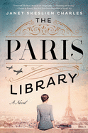 The Paris Library by Janet Skeslien Charles *Released 2.9.2021