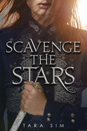 Scavenge the Stars ( Scavenge the Stars, 1 ) by Tara Sims *Hardcover