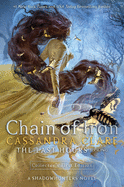 Chain of Iron, Volume 2 ( Last Hours ) by Cassandra Clare