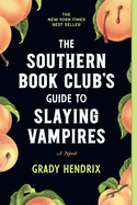 The Southern Book Club's Guide to Slaying Vampires by Grady Hendrix *Paperback*