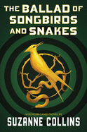 The Ballad of Songbirds and Snakes (a Hunger Games Novel) (New Hardcover)