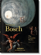 Hieronymus Bosch. the Complete Works ( Bibliotheca Universalis )