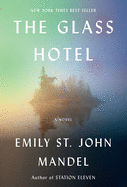 The Glass Hotel by Emily St. John Mandel (Hardcover)