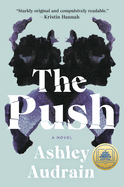 The Push by Ashley Audrain *Released 1.5.2021
