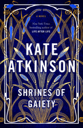 Shrines of Gaiety by Kate Atkinson *Released 09.27.2022