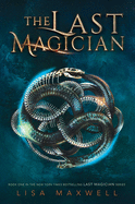 The Last Magician: Volume 1 (Reprint) (Last Magician #1) by Lisa Maxwell *Released 08.07.2018
