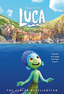 Disney/Pixar Luca: The Junior Novelization (Disney/Pixar Luca)) by Steve Behling *Released 05.04.2021