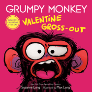 Grumpy Monkey Valentine Gross-Out (Grumpy Monkey) by Suzanne Lang *Released 11.29.2022