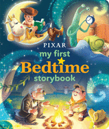 Disney*pixar My First Bedtime Storybook (My First Bedtime Storybook) by Disney Books *Released 04.09.2019