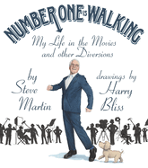 Number One Is Walking: My Life in the Movies and Other Diversions by Steve Martin *Released 11.15.2022