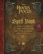 The Hocus Pocus Spell Book by Eric Geron *Released 08.30.2022