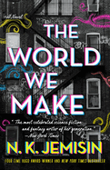 The World We Make (Great Cities #2) by N K Jemisin *Released 11.01.2022