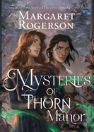 Mysteries of Thorn Manor by Margaret Rogerson *Released 01.17.2023